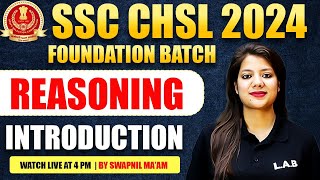 SSC CHSL REASONING CLASSES 2024  SSC CHSL REASONING INTRODUCTION CLASS  REASONING BY SWAPNIL MAAM [upl. by Suilmann]