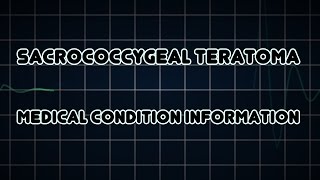 Sacrococcygeal teratoma Medical Condition [upl. by Arayc]