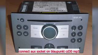 EASY HOW TO CONNECT AUXIN TO OPEL RADIO BLAUPUNKT CD30 MP3 [upl. by Atterehs]