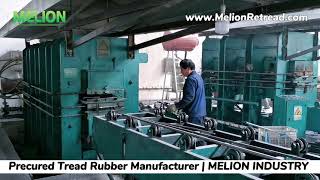 How to process Precured Tread Rubber  Tire Retreading Rubber Factory Tour [upl. by Auston]