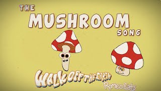 The Mushroom Song 🍄  Romeo Eats Official Lyric Video [upl. by Yeoz]