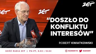 Robert Kwiatkowski o zmianach w RMN Doszło do konfliktu interesów  Gość Radia ZET [upl. by Adaven]