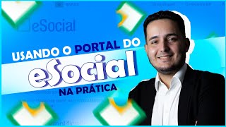 Usando o portal do eSocial na PRÁTICA e eSocial para iniciantes [upl. by Nolasba]