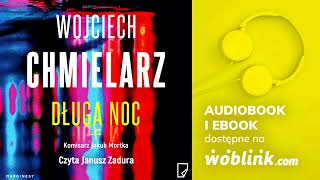 DŁUGA NOC  WOJCIECH CHMIELARZ  AUDIOBOOK PL [upl. by Tullius354]