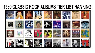 1980 CLASSIC ROCK ALBUMS TIER LIST RANKING [upl. by Okorih]