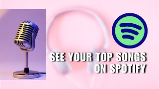 How to See Your Top Songs on Spotify [upl. by Almap]