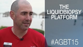 What is the LiquidBiopsy Platform  AGBT 2015 [upl. by Itida238]