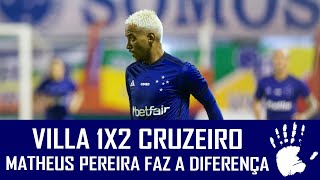 VILLA NOVA 1X2 CRUZEIRO  CAMPEONATO MINEIRO  DINENNO MARCA MATHEUS PEREIRA BRILHA [upl. by Artur]