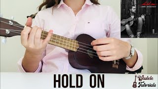 Chord Overstreet  Hold On EASY Ukulele Tutorial [upl. by Eidlog]