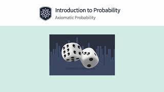 Introduction to Probability Axiomatic Probability [upl. by Male866]