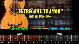 Entrégame tu amor  Pista sin Bajo sexto  Bajo Quinto con Acordes [upl. by Segroeg734]