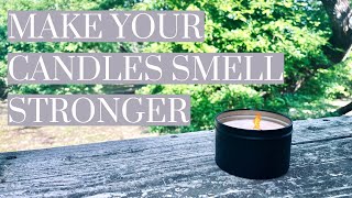 HOW TO MAKE YOUR CANDLES SMELL STRONGER [upl. by Nireil]