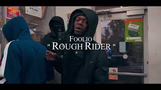 Foolio “Rough Rider” Official Video [upl. by Assiren268]