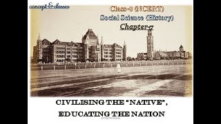 Class 8 Social Science History Chapter 7 Civilising the” Native” Educating the Nation [upl. by Nnayd]