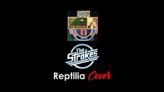 The Strokes  Reptilia  Guitar Cover [upl. by Ssej199]