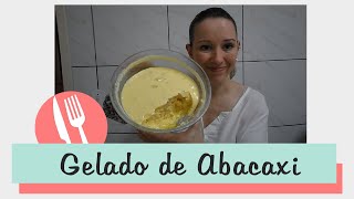 Gelado de Abacaxi  Deu errado  148 [upl. by Eleonora]