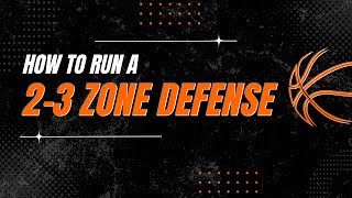 How to teach an effective 23 zone defense [upl. by Ennoirb]