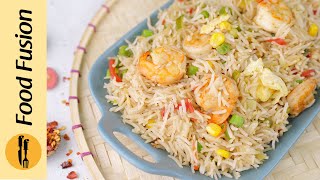 Prawn Fried Rice Recipe by Food Fusion [upl. by Sucramaj]