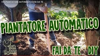 DIY PIANTATORE AUTOMATICO FAI DA TE [upl. by Nesnah152]