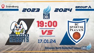 Svendborg Rabbits v BC Spartak Pleven  Jan 17th 1900  ENBLeague 202324 [upl. by Nehepts]