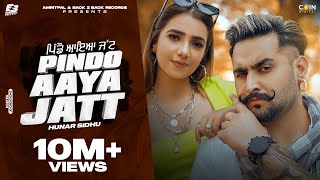 New Punjabi Songs 2022  Pindo Aaya Jatt Official Video Hunar Sidhu  Latest Punjabi Songs 2022 [upl. by Etneciv]