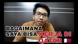 BAGAIMANA SAYA BISA KERJA DI QATAR [upl. by Ruckman475]