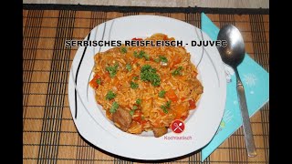 Serbisches Reisfleisch  Djuvec Rezept [upl. by Eidnak312]