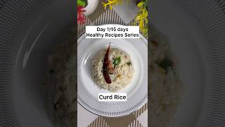 Curd rice recipe Healthy recipes series Day 1 recipe [upl. by Naivaj]