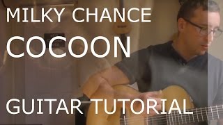 Milky Chance  Cocoon Guitar TutorialLesson chords amp strumming [upl. by Prior]