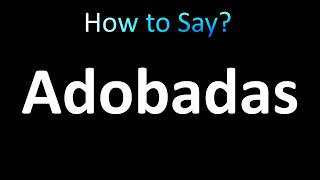 How to Pronounce Adobadas [upl. by Andrea]