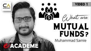 What are Mutual Funds  Muhammad Samie  eAcademe English [upl. by Imim]