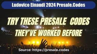 Ludovico Einaudi presale codes 2024 [upl. by Wood]