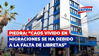 🔴🔵Rafael Piedra quotEste caos que se ha vivido en Migraciones se ha debido a la falta de libretasquot [upl. by Barker]