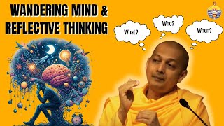 Swami Sarvapriyananda on Wandering Mind amp Reflective Thinking [upl. by Beka796]