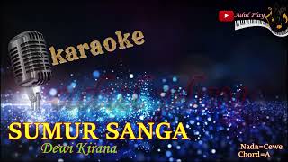 SUMUR SANGA KARAOKE DEWI KIRANA [upl. by Broeker]