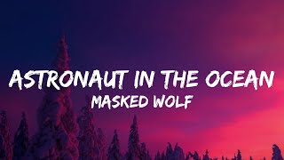 Masked Wolf  Astronaut In The Ocean Lyrics [upl. by Annehs]