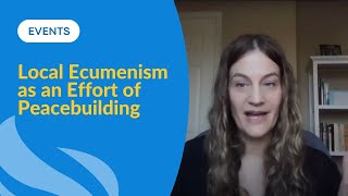 Receptive Ecumenism as an Effort of Peacebuilding [upl. by Stu]