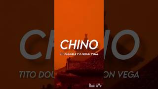 CHINO  Tito Double P amp Neton Vega LetraEnglish Lyrics [upl. by Ylrae]