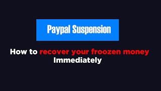 What to do when PayPal suspends your account with money in it [upl. by Ynnal470]