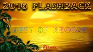 2016 Flashback Best of Reggae Mixtape by djeasy [upl. by Ainesy]