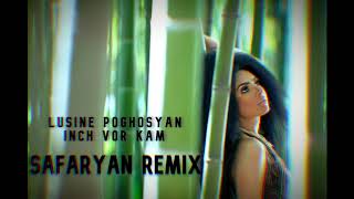 Lusine Pogosyan  Inch Vor Kam Safaryan Remix [upl. by Aisayn]