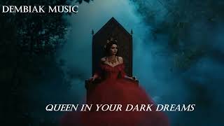 Dembiak Music  Queen In Your Dark Dreams [upl. by Mossberg]