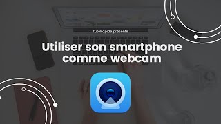 Utiliser son smartphone comme webcam sur son ordinateur  Tuto en Français camostudio reincubate [upl. by Dene]