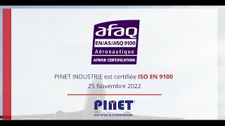 PINET INDUSTRIE est certifiée ISO EN 9100 [upl. by Meingolda73]