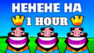 HeHeHeHa Clash Royale for 1 Hour [upl. by Hoffman]