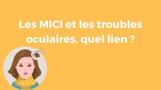 Les maladies inflammatoires chroniques de lintestin MICI et les troubles oculaires quel lien [upl. by Nitz]