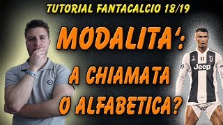 ASTA FANTACALCIO 1819  MODALITA A CHIAMATA vs ORDINE ALFABETICO [upl. by Aeynod668]