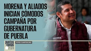 PuntosYComas ¬ Morena y aliados inician cómodos campaña por gubernatura de Puebla [upl. by Nwaf]