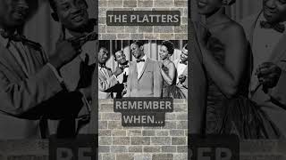 THE PLATTERS  REMEMBER WHEN [upl. by Delila]