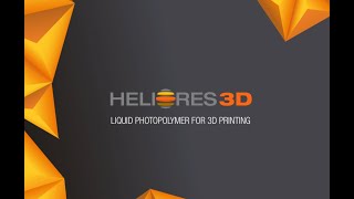 Heliores 3D  LIQUID PHOTOPOLYMER FOR 3D PRINTING [upl. by Aniehs]